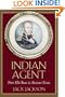 Indian Agent: Peter Ellis Bean in Mexican Texas (Canseco-Keck History Series)