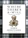 Where There's A Will: Thoughts On The Good Life