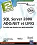 SQL Server 2008, ADO.NET et LINQ - Coffret de 2 livres : Acc�dez aux donn�es par programmation