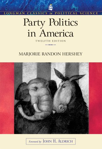 Party Politics in America (12th Edition) (Longman Classics in Political Science)