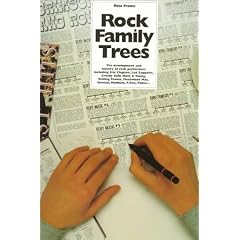 The Rock Family Trees: the Development and History of Rock Performers including Eric Clapton, Crosby Stills Nash & Young, Led Zeppelin, Rolling ... Genesis, Madness, T.Rex, Police..: 2v.in 1v