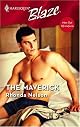 The Maverick (Harlequin Blaze)