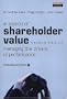 In Search of Shareholder Value: Managing the Drivers of Performance