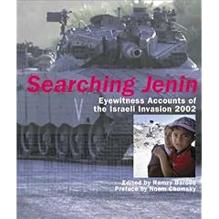 Searching Jenin: Eyewitness Accounts of the Israeli Invasion 2002