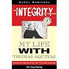 My Life With Thomas Aquinas (From Integrity Magazine, V. 1) by Carol Robinson