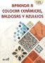 Aprenda a Colocar Ceramicas, Baldosas (Casa Oficio) (Spanish Edition)