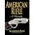 American Rifle: A Biography