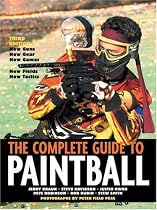 The Complete Guide to Paintball