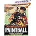 The Complete Guide to Paintball, Third Edition