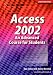 Access 2002 an Advanced Course for Students
