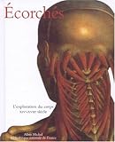Revue Albin Michel  / Ecorchés : L'Exploration du corps XIVe - XVIII siècle