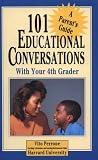 101 Educational Conversations with Your 4th Grader