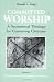 Books : Committed Worship: A Sacramental Theology for Converting Christians : Volume 2, The Sacraments of Ongoing Conversion