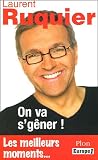 Laurent RUQUIER : On va s'gêner !