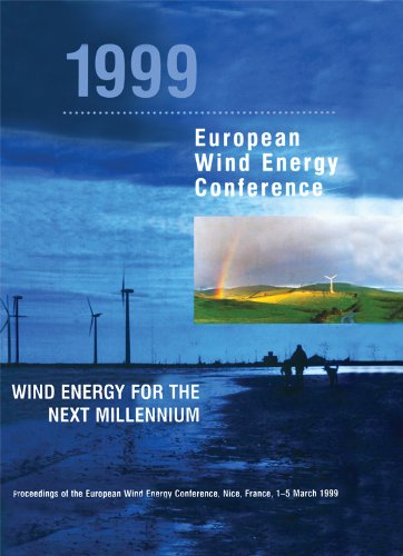 1999 European Wind Energy Conference: Wind Energy for the Next Millennium: Wind Energy for the Next Millennium, Proceedings o
