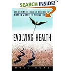 Click here to buy Evolving Health: The Origins of Illness and How the Modern World is Making Us Sick by  Noel T. Boaz.