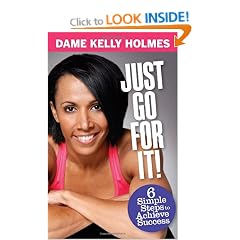 Just Go For It!: 6 simple steps to achieve success