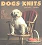 Dogs in Knits: 17 Projects for Our Best Friends