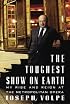 The Toughest Show on Earth: My Rise and Reign at the Metropolitan Opera