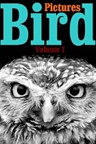 Bird Pictures - Volume 1-From Free Kindle Books Library Click to Download Free Kindle Book -> Bird Pictures - Volume 1