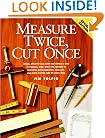 Measure Twice, Cut Once