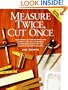 Measure Twice, Cut Once