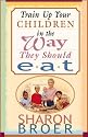 Train Up Your Children in the Ways They Should Eat