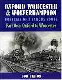 OXFORD, WORCESTER AND WOLVERHAMPTON: PORTRAIT OF A FAMOUS ROUTE: OXFORD TO WORCESTER PT.1