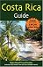 Costa Rica Guide, 10th Edition