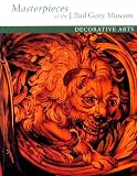 Masterpieces of the J. Paul Getty Museum: Decorative Arts