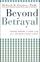Beyond Betrayal: Taking Charge of Your Life after Boyhood Sexual Abuse