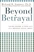 Beyond Betrayal: Taking Charge of Your Life After Boyhood Sexual Abuse