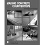 Making Concrete Countertops (Schiffer Book)