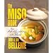 The Miso Book: The Art of Cooking With Miso
