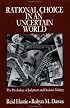 Rational Choice in an Uncertain World: The Psychology of Judgement and Decision Making