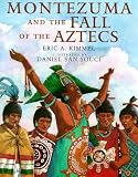 Montezuma and the Fall of the Aztecs