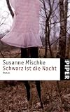 Schwarz ist die Nacht: Roman
