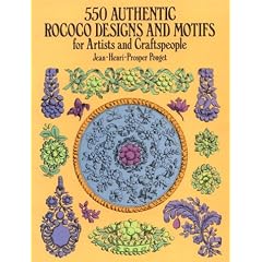 550 Authentic Rococo Designs and Motifs for Artists and Craftspeople (Dover Pictorial Archives)