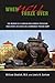 WHEN HELL FROZE OVER: THE MEMOIR OF A KOREAN WAR COMBAT PHYSICIAN WHO SPENT 1010 DAYS IN A COMMUNIST PRISON CAMP