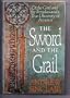 The Sword and the Grail: Of the Grail and the Templars and a True Discovery of America