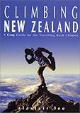 Climbing New Zealand: A Crag Guide for the Travelling Rock Climber