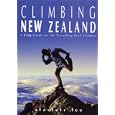 Climbing New Zealand: A Crag Guide for the Travelling Rock Climber by Alastair Lee