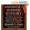 America's Hidden History: Untold Tales of the First Pilgrims, Fighting Women and Forgotten Founders Who Shaped a Nation
