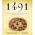 1491: New Revelations of the Americas Before Columbus by Charles C. Mann