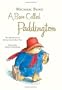 A Bear Called Paddington. by Michael Bond