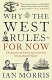 Why the West rules - for now : the patterns of history and what they reveal about the future