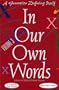 In Our Own Words : A Generation Defining Itself - Volume 3 (In Our Own Words (Marlow Peerse Weaver))