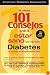 101 Consejos Para Estar Teniendo Diabetes (Y Evitar Complicaciones)