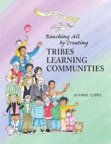 Reaching All by Creating Tribes Learning Communities