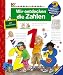 Wir entdecken die Zahlen (Wieso? Weshalb? Warum?)